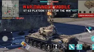 ST-A3 platoon: Very close victory - War Thunder mobile