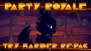 Party Royale - Try Harder / D-Side Too Slow Re-Pac (Happy new year +FLP)