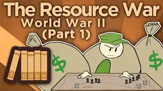 WW2: The Resource War - Arsenal of Democracy - Extra History - Part 1