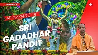 Sri Gadadhar Pandit Appearance Day #30min