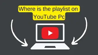 Where is playlist on YouTube PC