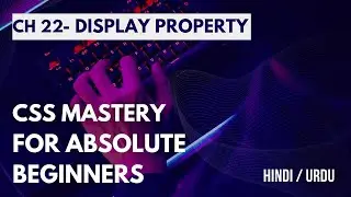 Chapter 22: Mastering Element Positioning in HTML with CSS3 | Complete Tutorial