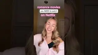 BEST romance movies on Netflix!💖 