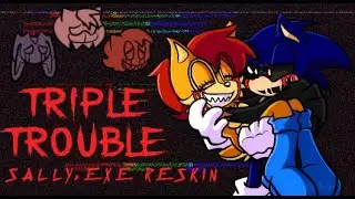 Da Triple Trouble Sally.exe reskin - FNF Mod