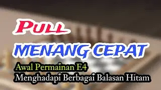 Menang cepat pion E 4 dari berbagai balasan hitam