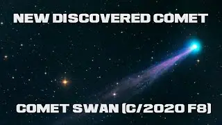 Comet SWAN C2020 F8 Is Approaching Earth's Orbit | C19 Y4 ATLAS Latest Trajectory