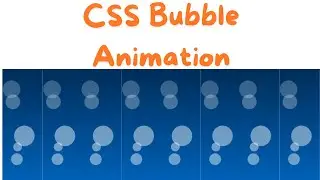 CSS Bubble Animation | How to create bubble background effects animation using HTML CSS