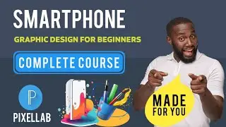 Smartphone graphic design for beginners / full course - pixelLab