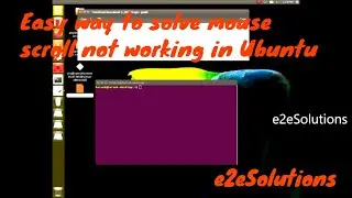 How to solve mouse scroll not working issue in Ubuntu.