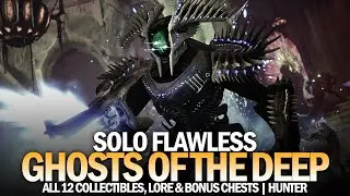 Solo Flawless Ghosts of the Deep Dungeon (Hunter / All 12 Collectibles & Bonus Chests) [Destiny 2]