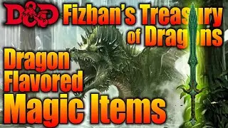 New D&D Magic Items Fizban’s Treasury of Dragons