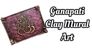 Clay Mural Art / Ganapati Clay Mural /Ganapathi Showpiece / #handmadegift  # diy #shortcraft