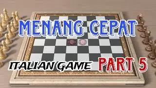MENANG CEPAT ITALIAN GAME PART 5, PENGORBANAN MENTRI DAN BENTENG | EVAN GAMBIT