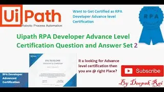 Uipath RPA Developer Advance Level Certification Question and Answer Set - 2