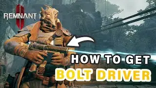 How to get BOLT DRIVER Secret Gun ► Remnant 2