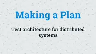 Testing Layers in Distributed Architecture - #APIStrat, November 2017