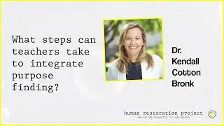 What steps can teachers take to integrate purpose finding? w/ Dr  Kendall Cotton Bronk