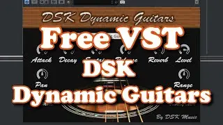 Free VST - DSK Dynamic Guitars (realistic acoustic guitars)
