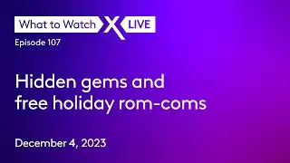 What to Watch Live: Episode 107