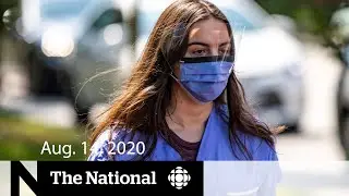 CBC News: The National | Aug. 14, 2020 | Canada’s top doctors warn of a possible “fall peak”