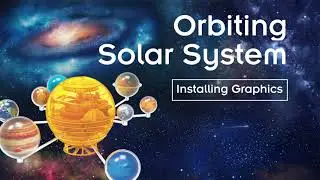 Orbiting Solar System - Installing Graphics