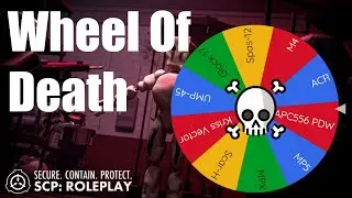 SCP RP: Wheel of Death