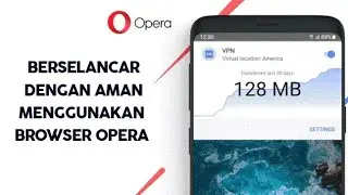 Cara Aman Internetan Lancar Menggunakan Opera ❎ Tanpa Aplikasi VPN