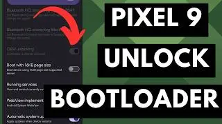 Easy Google Pixel 9 Bootloader Unlock Guide - How to Unlock and Why?