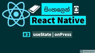 React Native sinhala tutorial - #3 - Use State | React Native in sinhala