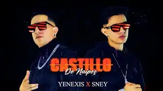 🎯💓💓 CASTILLO DE NAIPES YENEXIS X SNEY, LO MAS NUEVO REGGAETON 2022 estrenos