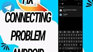 How To Fix And Solve Connecting Problem Android On Telegram App