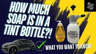 How Much Soap is Actually In Those Window Tint Bottles? (What You Should Know)