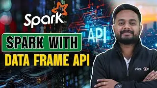 Spark with Data Frame API | iNeuron