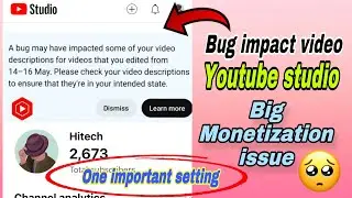 A bug may have impacted some of your video discriptions for videos that you edited from 14- 16 may