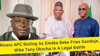 Rivers APC In Fresh Crisis As Emeka Beke Fries Ganduje, Wike Tony Okocha, Put On Hold All Congress