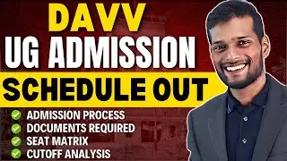 DAVV UG Admission | Schedule Out | Admission Process | Documents Required | Seat Matrix | Cutoff