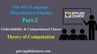 Non-REL Language: Diagnolization language |  Undecidability & Computational Classes | Part-2 | TOC