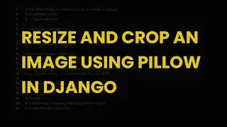 Resize and crop an image using pillow in django