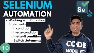 #10 - Working with Conditional statements in Java (Selenium with Java) - 2024 Series