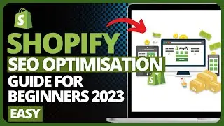 Shopify SEO Optimisation Guide For Beginners 2023 (Easy)