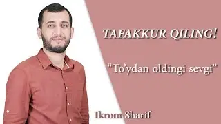 TO`YDAN OLDINGI SEVGI / TAFAKKUR QILING