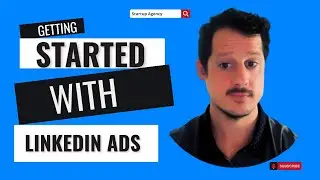 How to get started with Linkedin Ads - Getting Started With Linkedin Ads Foundations in 2023