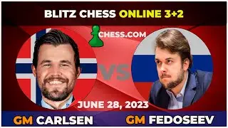 Magnus Carlsen vs GM Vladimir Fedoseev | Blitz Match 3+2 | ChessCom | June 28 2023
