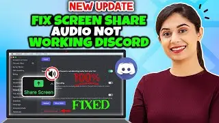 How To Fix Screen Share Audio Not Working Discord 2024 [ 100% Worked ]