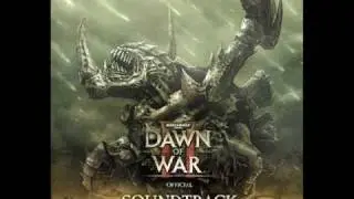 Dawn of War II Soundtrack - Track 14 They Come In Waves And We Push Them Back