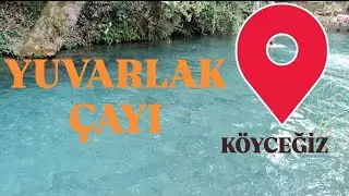 Muğla/Köyceğiz "YUVARLAK ÇAYI"