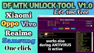 DF mtk unlock tool//Oppo, Vivo, Xiaomi, Realme, Sumsung unlock One click//Free to all.