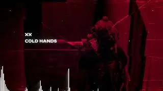 XX - COLD HANDS (Official Audio Visualizer)