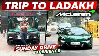 McLaren Sunday Drive Experience | Trip To Ladakh with McLaren 😍🏔️