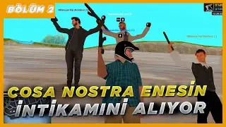 Cosa Nostra Enesin İntikamını Alıyor! | River Roleplay | Bölüm 2